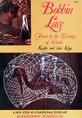9780517505939: Bobbin Lace: Form by the Twisting of Cords : A New Look at a Traditional Textile Art