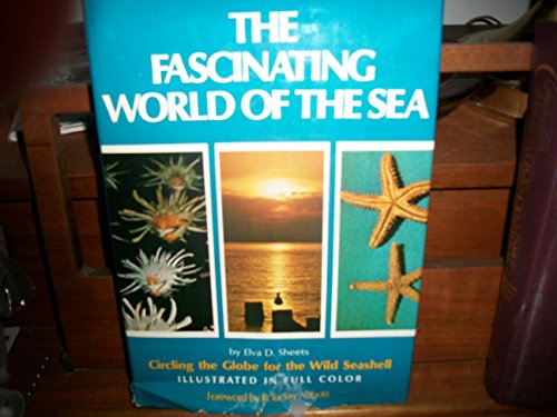 The Fascinating World of the Sea: Circling the Globe for the Wild Seashell