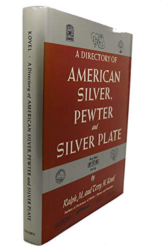 Beispielbild fr A Directory of American Silver, Pewter, and Silver Plate zum Verkauf von Better World Books