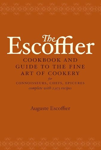 9780517506622: The Escoffier Cookbook: and Guide to the Fine Art of Cookery for Connoisseurs, Chefs, Epicures (International Cookbook Series)