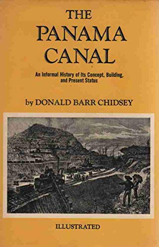 Beispielbild fr The Panama Canal: An Informal History of Its Concept, Building, and Present Status zum Verkauf von Better World Books