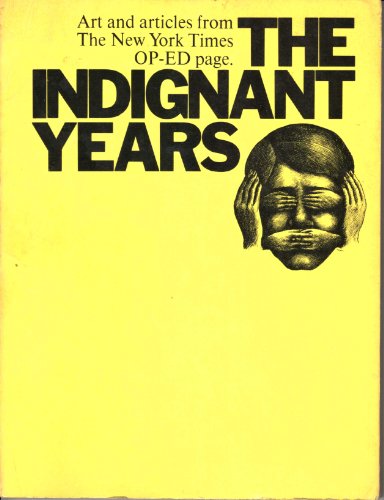 9780517511978: Title: The indignant years Art and articles from the OpEd
