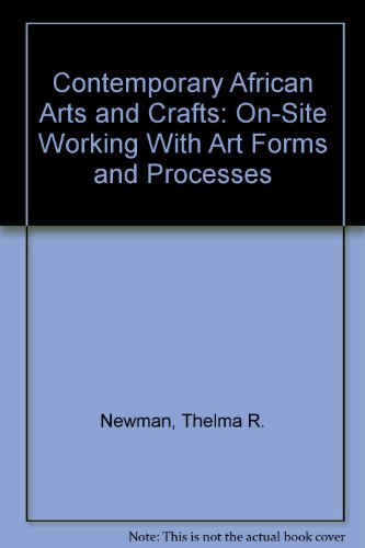 9780517514672: Contemporary African Arts and Crafts: On-Site Working with Art Forms and Processes [460 Photographs; 23 Color Plates]