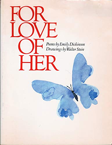 Beispielbild fr For Love of Her Poems by Emily Dickenson zum Verkauf von Wonder Book