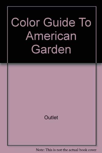 Beispielbild fr The Color Guide to American Gardening zum Verkauf von Better World Books