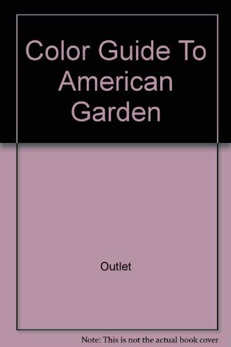 Stock image for The Color Guide to American Gardening for sale by Better World Books