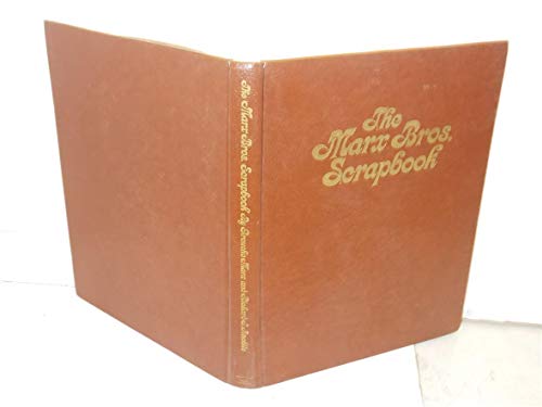 The Marx Bros. Scrapbook - Groucho Marx and Richard J. Anolbile