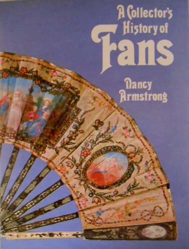Beispielbild fr A Collector's History of Fans zum Verkauf von WorldofBooks