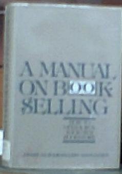 Beispielbild fr Manual on Bookselling 2nd Edition zum Verkauf von Robinson Street Books, IOBA