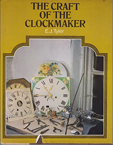 Imagen de archivo de The Craft of the Clockmaker a la venta por HPB-Ruby