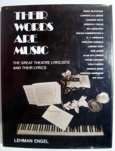 Stock image for Their Words Are Music : The Great Theatre Lyricists and Their Lyrics for sale by Better World Books