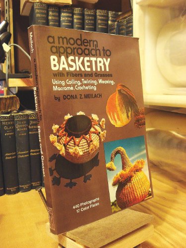 9780517516898: A Modern Approach to Basketry with Fibres and Grasses - Using Coiling, Twining, Weaving, Macrame and Crocheting