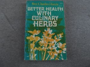 Beispielbild fr Better Health With Culinary Herbs zum Verkauf von ThriftBooks-Atlanta
