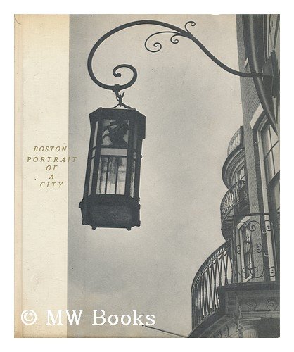 Beispielbild fr Boston: Portrait of a City zum Verkauf von Kennys Bookshop and Art Galleries Ltd.