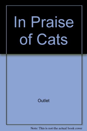 9780517517604: In Praise of Cats