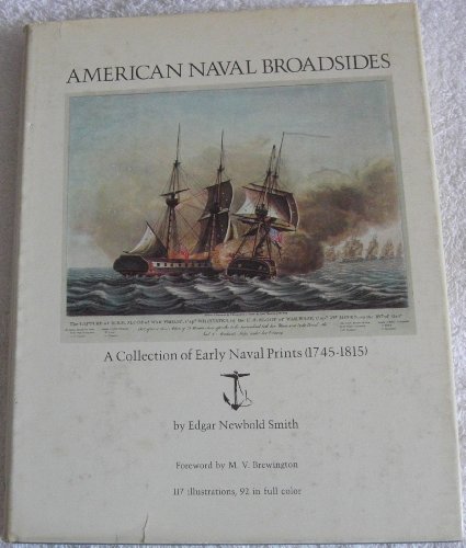 Imagen de archivo de American Naval Broadsides A Collection Of Early Naval Prints (1745-1815) a la venta por Willis Monie-Books, ABAA
