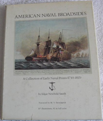 Stock image for American Naval Broadsides A Collection Of Early Naval Prints (1745-1815) for sale by Willis Monie-Books, ABAA