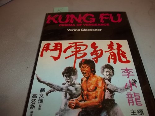 9780517518311: Kung Fu : Cinema of Vengeance / Verina Glaessner