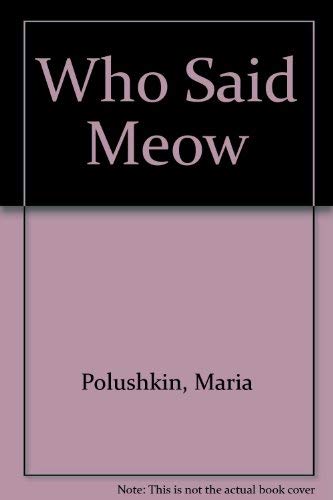 Imagen de archivo de Who Said Meow a la venta por Ezekial Books, LLC