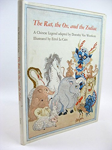 The Rat, the Ox, and the Zodiac: A Chinese Legend (9780517518496) by Van Woerkom, Dorothy; Le Cain, Errol