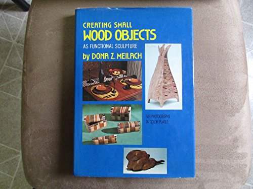 9780517518663: Creating Small Wood Objects