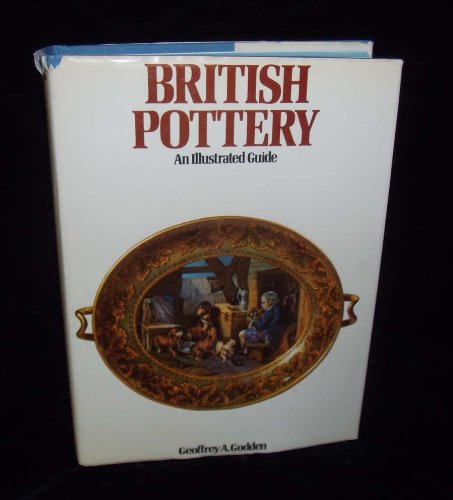 Beispielbild fr British pottery: An illustrated guide zum Verkauf von Wonder Book