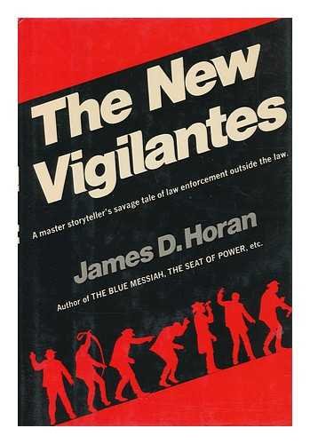 Beispielbild fr The New Vigilantes: A Maser Storyteller's Savage Tale of Law Enforcement Outside the Law zum Verkauf von Wonder Book