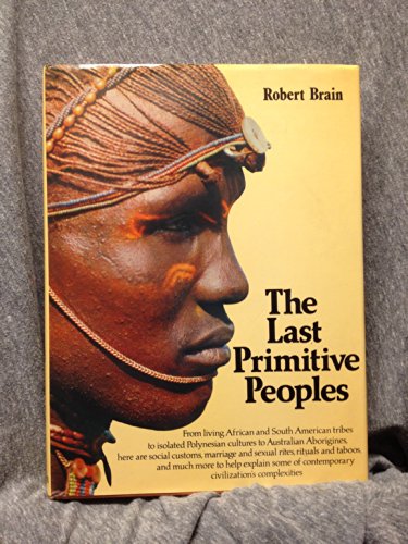 Beispielbild fr The Last Primitive Peoples zum Verkauf von Better World Books