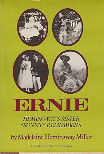 Beispielbild fr Ernie: Hemingway's Sister "Sunny" Remembers zum Verkauf von Orion Tech