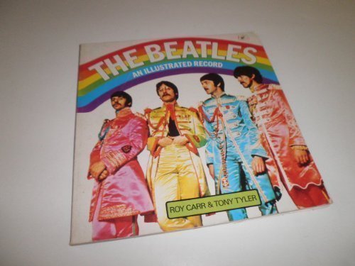 Imagen de archivo de The Beatles: An Illustrated Record a la venta por Bramble Ridge Books