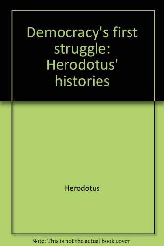 Imagen de archivo de Democracy's First Struggle : Herodotus' Histories a la venta por Better World Books