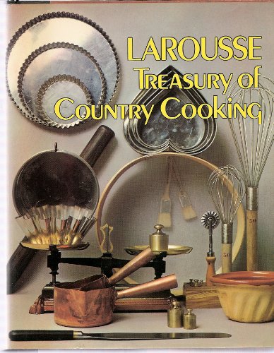 The Larousse Treasury of Country Cooking