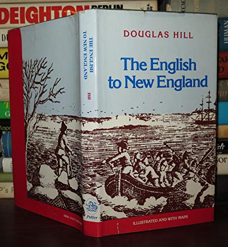 Beispielbild fr The English to New England zum Verkauf von Wonder Book