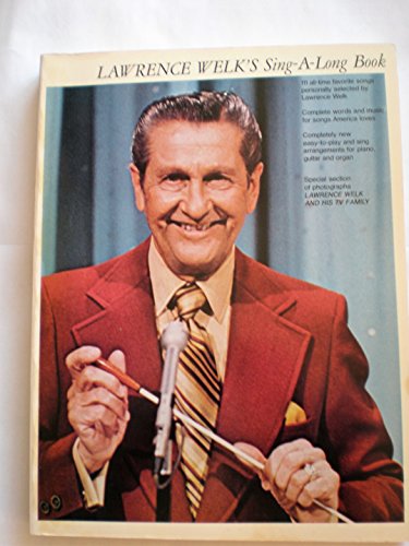 Stock image for Lawrence Welk's Sing-a-Long Book for sale by Virginia Martin, aka bookwitch