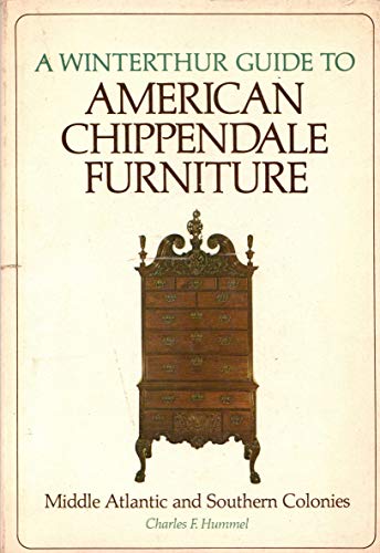Stock image for A Winterthur Guide to American Chippendale Furniture: Middle Atlantic and Southern Colonies for sale by HPB Inc.