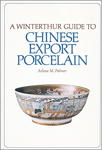 Stock image for A Winterthur Guide to Chinese Export Porcelain for sale by Top Notch Books