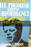 Imagen de archivo de The Promise and the Performance : The Leadership of John F a la venta por Better World Books