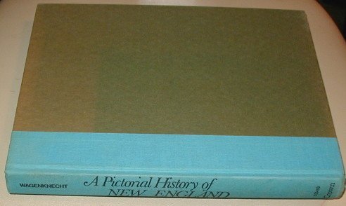 Beispielbild fr A Pictorial History of New England zum Verkauf von Wonder Book