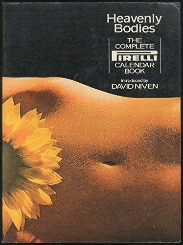 9780517523506: Title: Heavenly bodies The complete Pirelli calendar book
