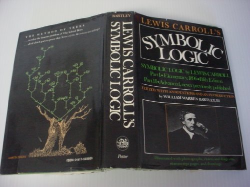 9780517523834: Lewis Carroll's Symbolic Logic: Part I, Elementary, 1896, Fifth Edition, Part Ii, Advanced, Never Previously Published : Together With Letters from