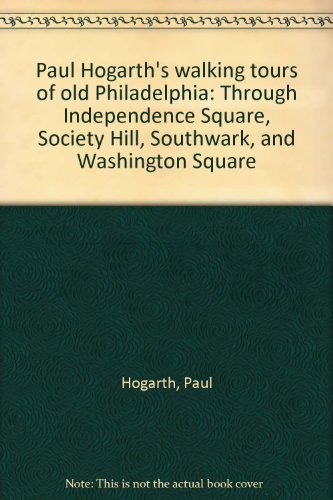 Beispielbild fr Paul Hogarth's Walking Tours of Old Philadelphia : Through Independence Square, Society Hill, Southwark, and Washington Square zum Verkauf von Better World Books