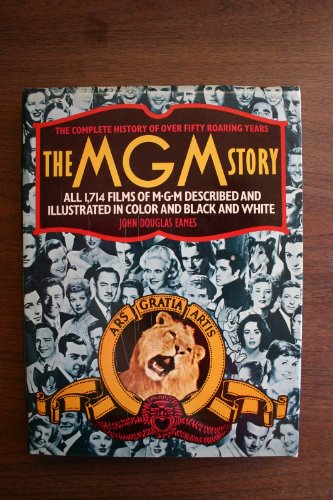 Stock image for The MGM Story: The Complete History of Fifty Roaring Years for sale by STUDIO V