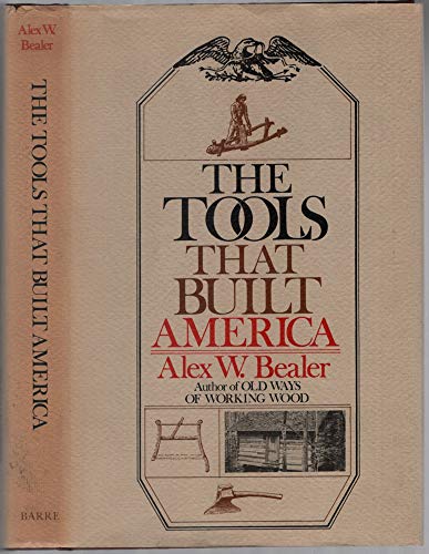 Stock image for The Tools That Built America for sale by Better World Books