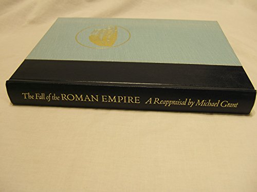 Stock image for The Fall of the Roman Empire : A Reappraisal of Our Own Times for sale by Better World Books