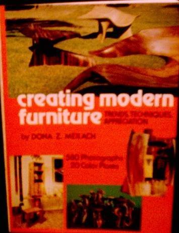 9780517524619: Creating Modern Furniture - Trends, Techniques, Appreciation