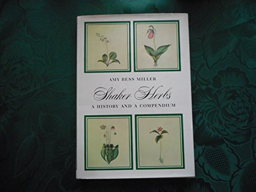 Beispielbild fr Shaker herbs: A history and a compendium zum Verkauf von ThriftBooks-Atlanta