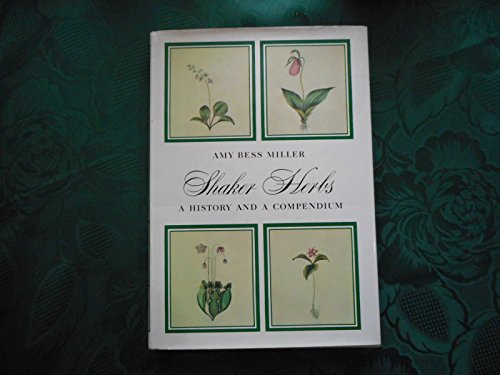 Imagen de archivo de Shaker herbs: A history and a compendium a la venta por ThriftBooks-Atlanta