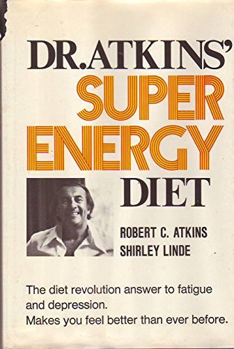 Imagen de archivo de Dr Atkins Super Energy Diet a la venta por Wonder Book