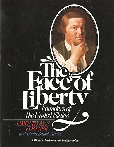 Stock image for The Face of Liberty: Founders of the United States (136 Illustrations-60 in Full Color) for sale by GloryBe Books & Ephemera, LLC