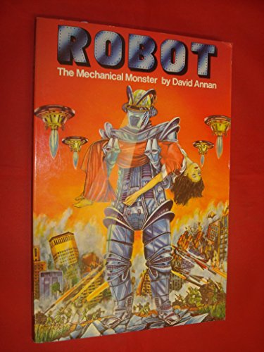Stock image for Robot the Mechanical Monster for sale by Wonder Book
